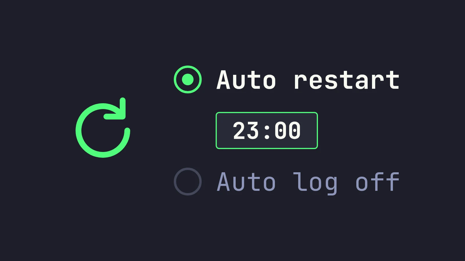 A setting with Auto restart selected at 23:00 and Auto log off not selected, beside a circular restart arrow